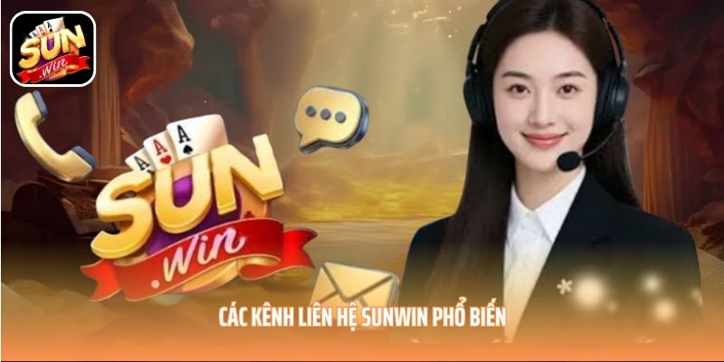 Các kênh liên hệ SUNWIN phổ biến Các kênh liên hệ SUNWIN phổ biến